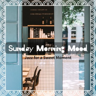 Jazz for a Sweet Moment