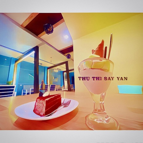 Thu Thi Say Yan | Boomplay Music