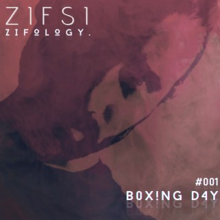 (Zifology #001) Boxing Day