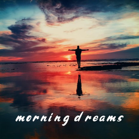 morning dreams | Boomplay Music
