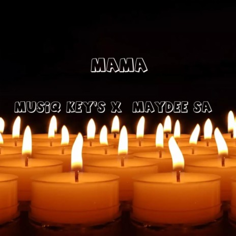 MAMA ft. MayDee Sa | Boomplay Music