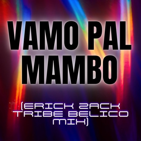VAMO PAL MAMBO (TRIBE BELICO MIX) | Boomplay Music