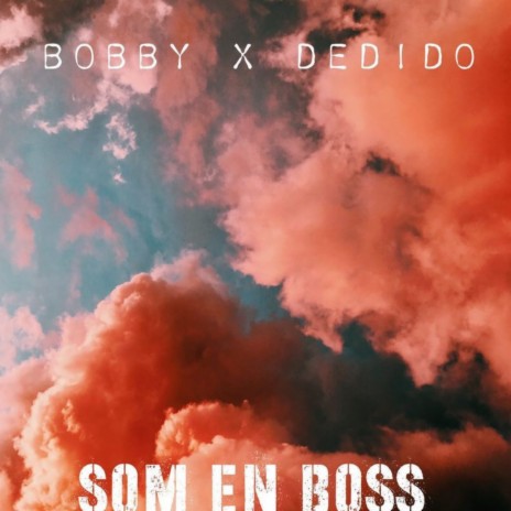 Som en boss ft. DeDido | Boomplay Music