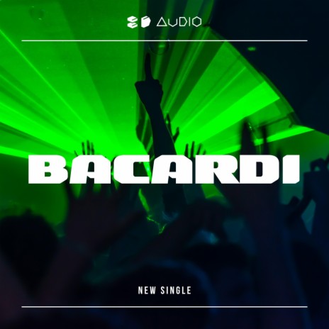 Bacardi ft. 8D Tunes | Boomplay Music