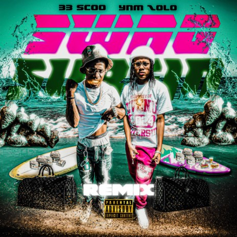 Swag Surfin Remix ft. 33 Scoo | Boomplay Music