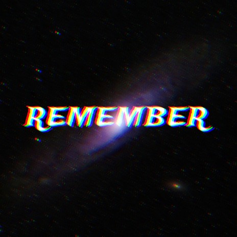 REMEMBER | Boomplay Music