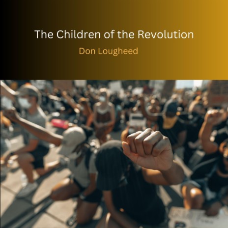 The Children of the Revolution ft. Ron Holland | Boomplay Music