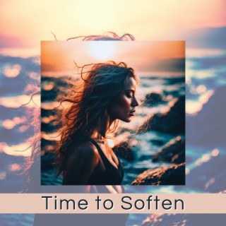 Time to Soften - Slow Healing Piano Sounds for Softening Time