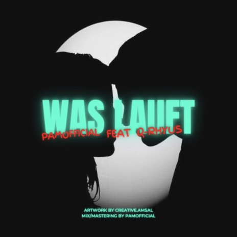 Was lauft ft. Q-Rhyus | Boomplay Music