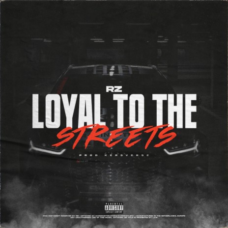 Loyal To The Streets | Boomplay Music