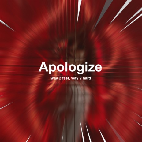 Apologize (Hypertechno) ft. Way 2 Hard | Boomplay Music