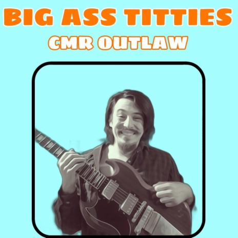 Big Ass Titties | Boomplay Music