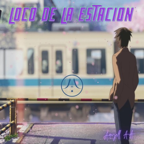 Loco de la estacion (versión extendida)