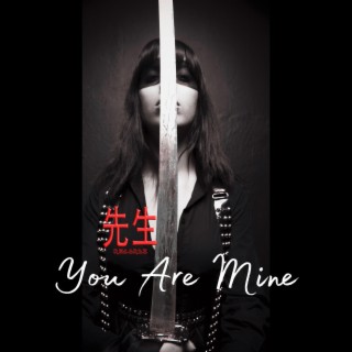 You Are Mine