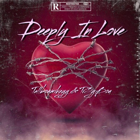 Deeply In Love ft. TallBoyMikeyy | Boomplay Music