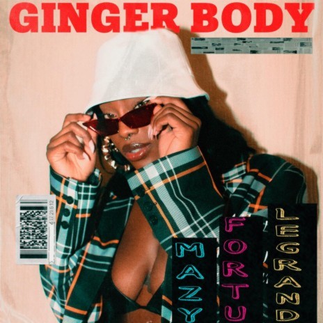 Ginger Body ft. Mazy & Fortu
