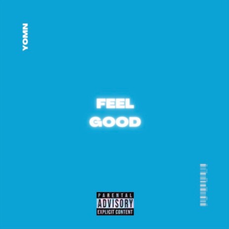 Feel Good | Boomplay Music