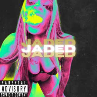 Jaded