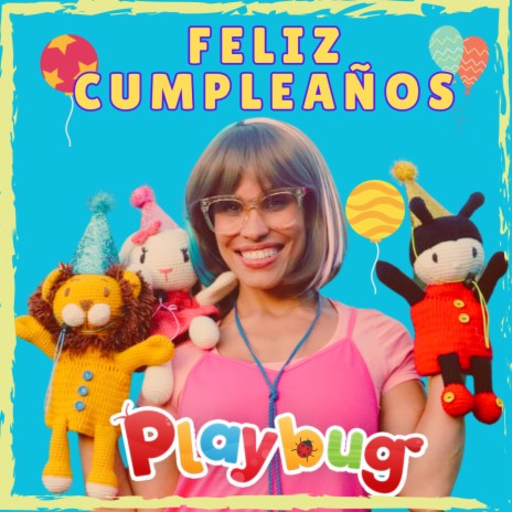 FELIZ CUMPLEAÑOS (PLAYBUG) | Boomplay Music