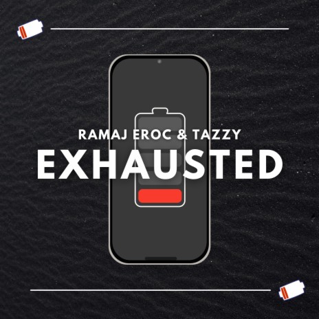 Exhausted ft. Ramaj Eroc | Boomplay Music