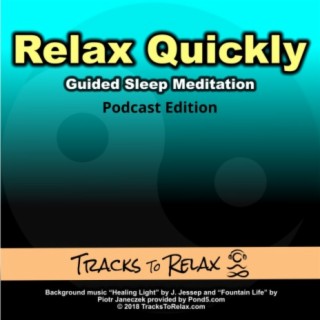 Relax Quickly At Bedtime - A Guided Sleep Meditation