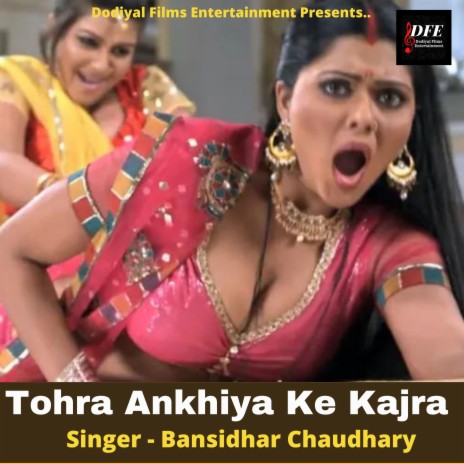 Tohra Ankhiya Ke Kajra | Boomplay Music