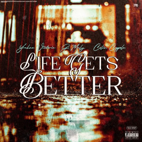 Life Gets Better ft. G Maly & Colin Coppola | Boomplay Music