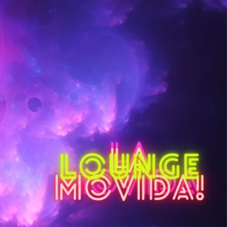 La Movida - Música Lounge Guitarra Sexy y Caliente para la Vida Loca