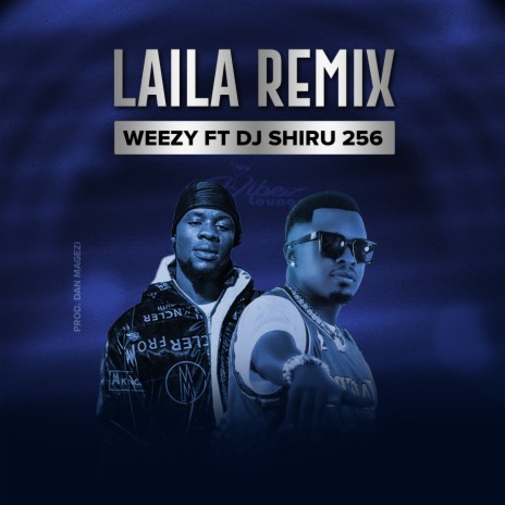 Laila ft. Weezy | Boomplay Music