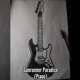 Gunrunner Paradise (Piano)