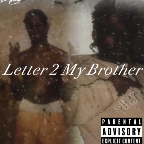 Letter 2 My Brother | Boomplay Music