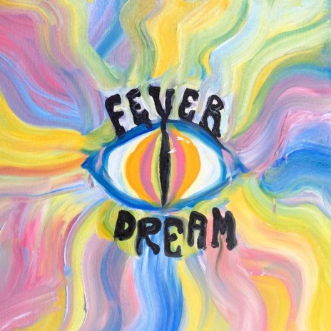 Fever Dream | Boomplay Music