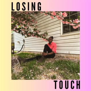 Losing Touch