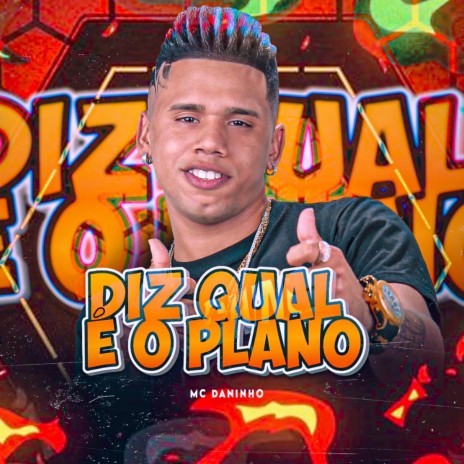 Diz Qual É o Plano | Boomplay Music