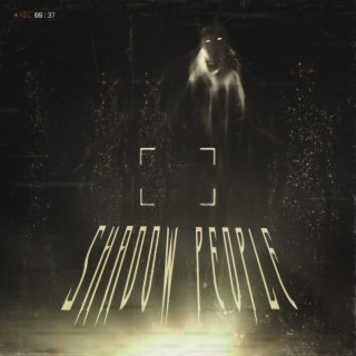 Shadow People lyrics | Boomplay Music