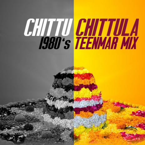 Chittu Chittula 1980s Teenmar Mix | Boomplay Music