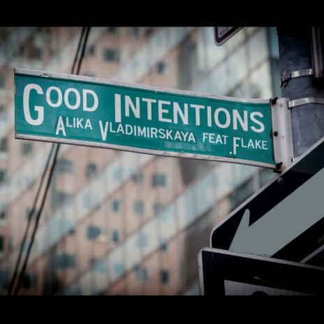 Good Intentions ft. Flake | Boomplay Music