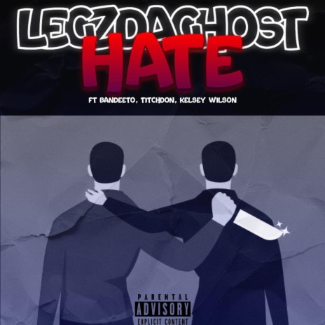 HATE ft. BANDEETO, TITCH DON & KELSEY WILSON