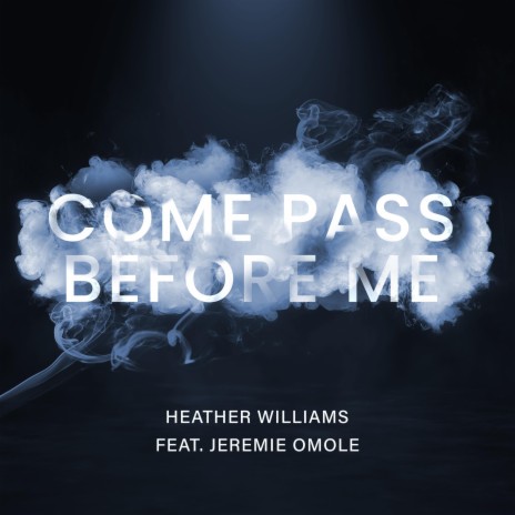 Come Pass Before Me ft. Jeremie Omole