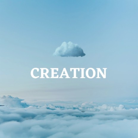 Creation | Boomplay Music