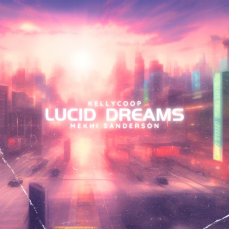 Lucid Dreams (feat. Mekhi Sanderson) | Boomplay Music