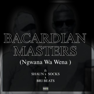Ngwana Wa Wena (Bacardian Masters)