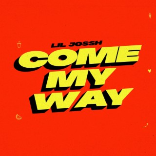 Come My Way