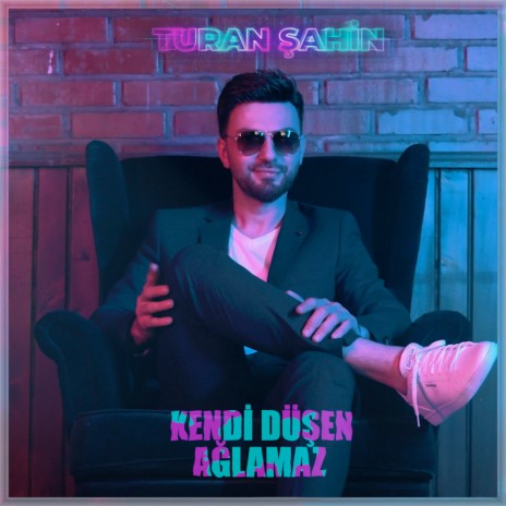 Kendi Düşen Ağlamaz | Boomplay Music