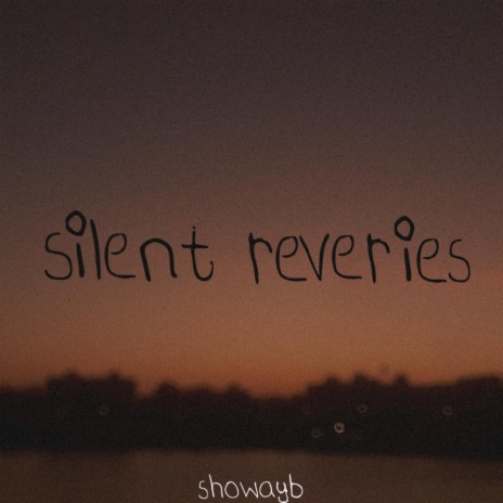 silent reveries | Boomplay Music
