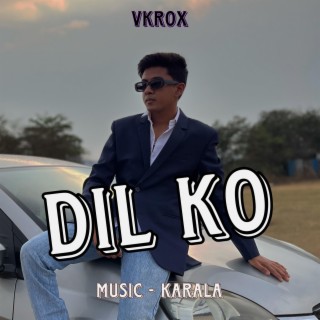 Dil Ko