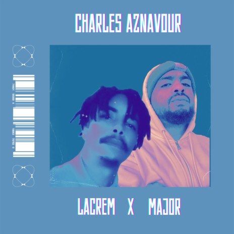 CHARLES AZNAVOUR ft. LACREM | Boomplay Music