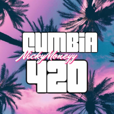 Cumbia 420 | Boomplay Music