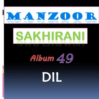 Manzoor Sakhirani Album 49 DIL