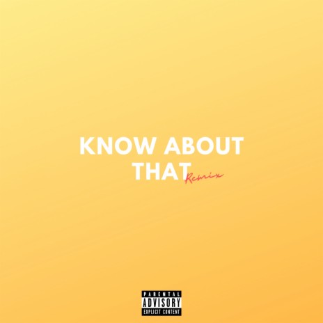 Know About That (Remix) ft. King Gwala | Boomplay Music